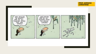 PROF. ADRIANA
CHRISTINNE
 