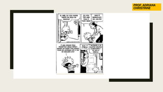 PROF. ADRIANA
CHRISTINNE
 