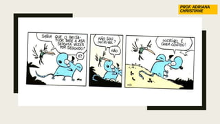 PROF. ADRIANA
CHRISTINNE
 