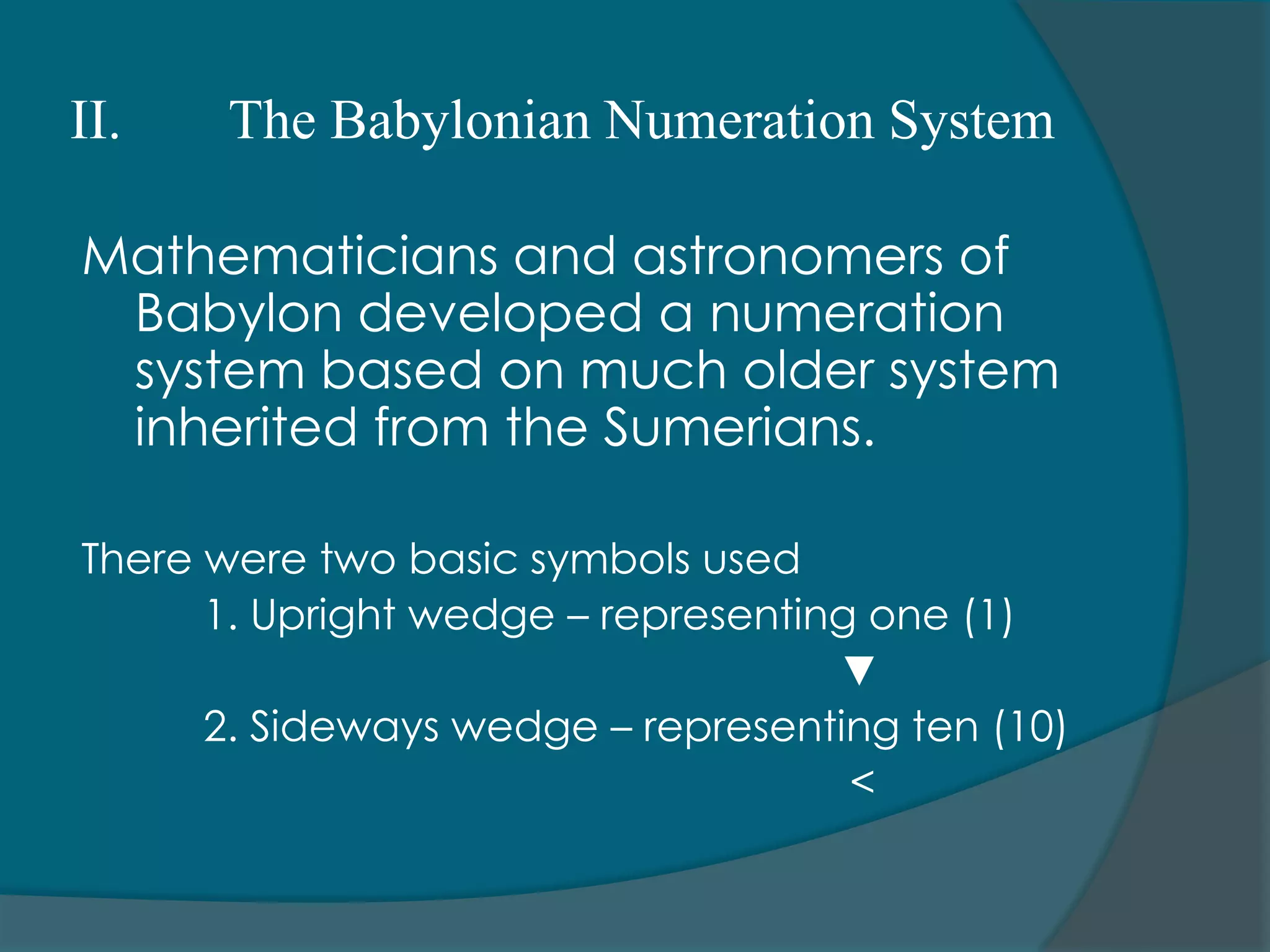 The numerations system is strictly additive, descending order.