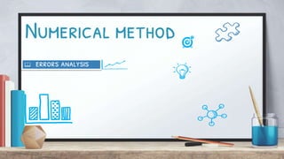 📖
Numerical method
errors analysis
 