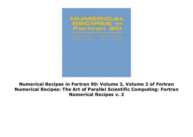 Numerical Recipes In Fortran 90 Volume 2 Volume 2 Of Fortran Numeri