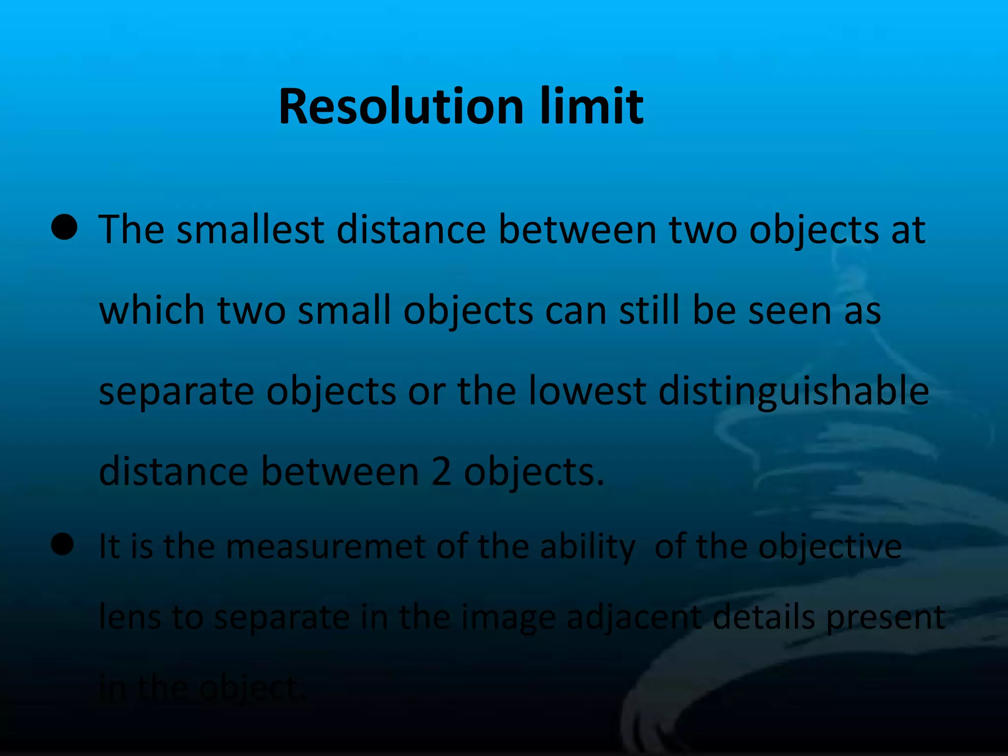 Numerical aperture and limits of resolution of microscope PPT