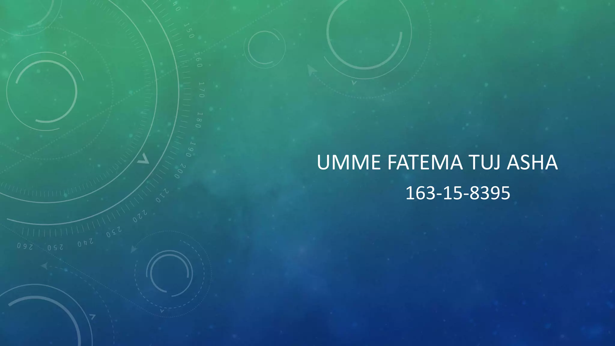 UMME FATEMA TUJ ASHA
163-15-8395
 