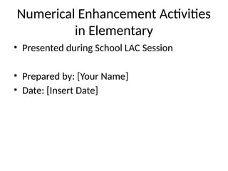 Numerical_Enhancement_Activities_in_Elementary.pptx