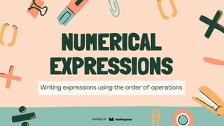 Operational Expression Mastering Numerical Expressions: Order of Operations and Grouping ...