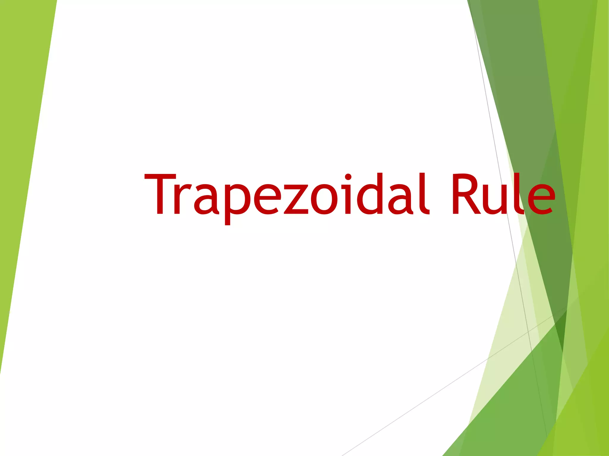 Trapezoidal Rule
 