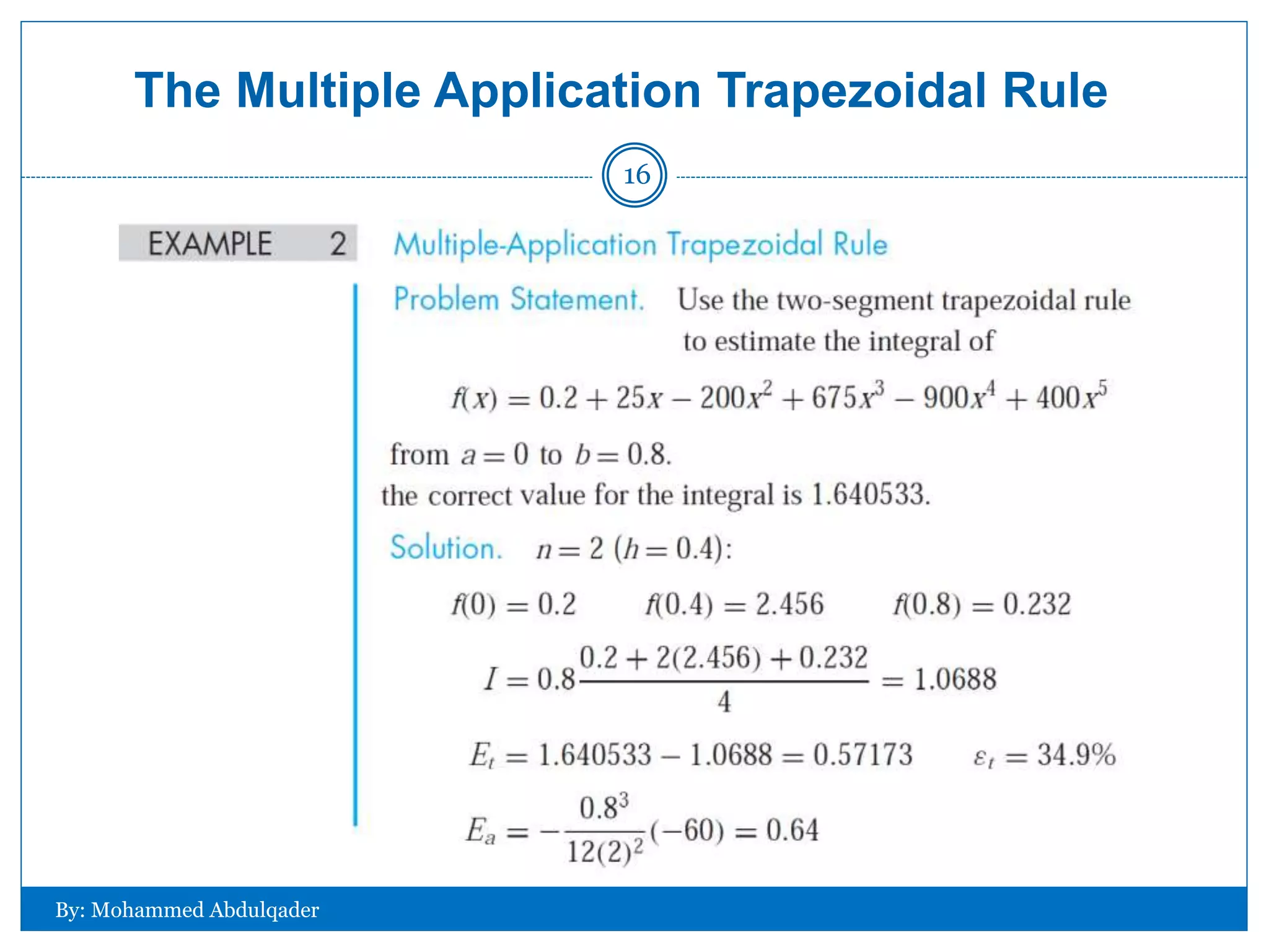 The Multiple Application Trapezoidal Rule
By: Mohammed Abdulqader
16
 