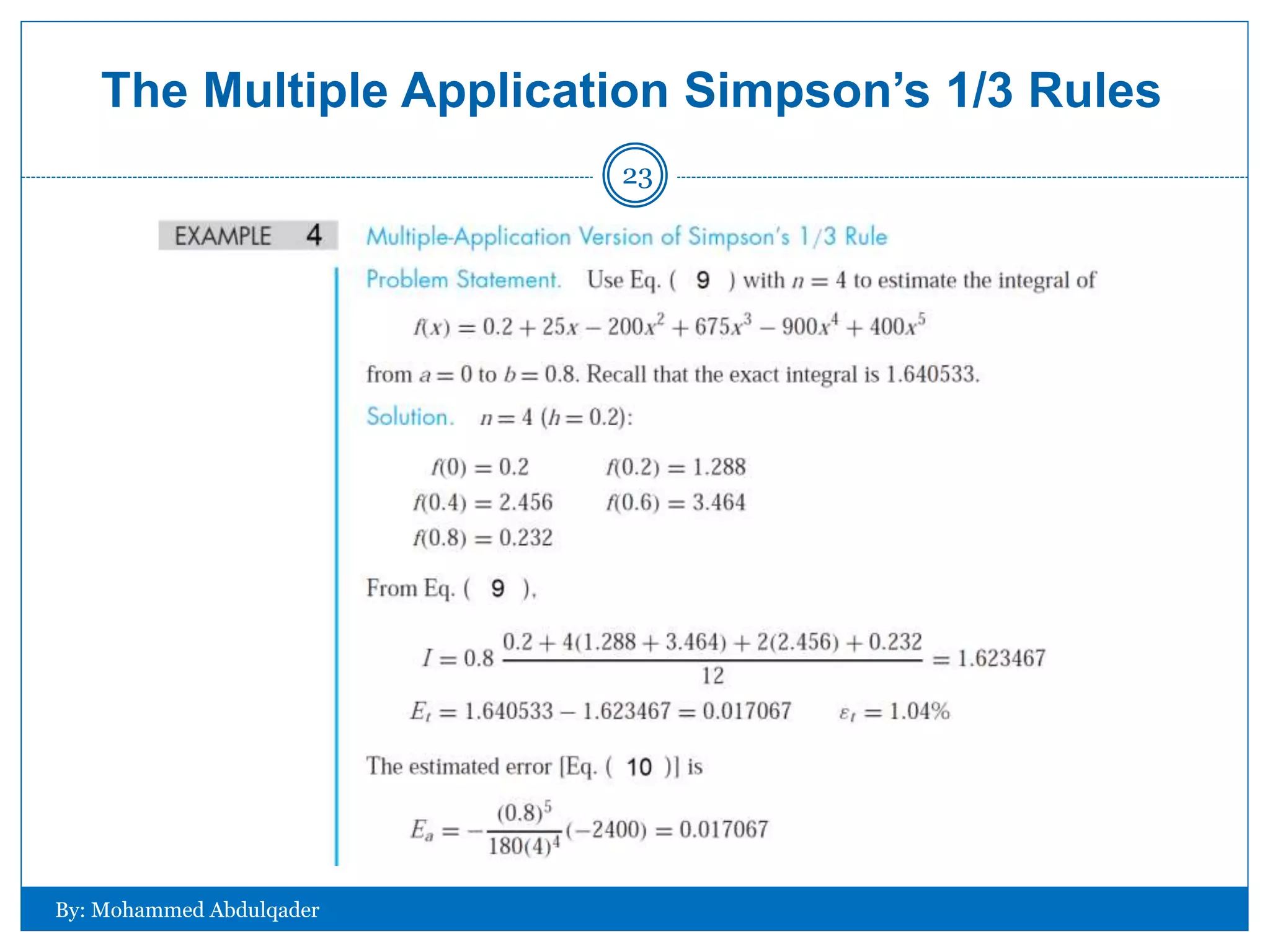 The Multiple Application Simpson’s 1/3 Rules
By: Mohammed Abdulqader
23
 