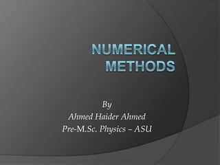 By
Ahmed Haider Ahmed
Pre-M.Sc. Physics – ASU
 