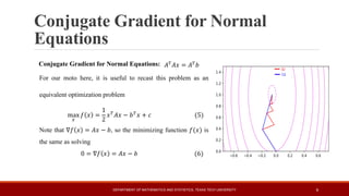 Conjugate Gradient for Normal Equations and Preconditioning