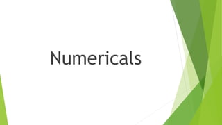 Numericals
 
