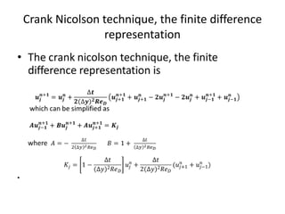 Crank Nicolson technique, the finite difference
representation