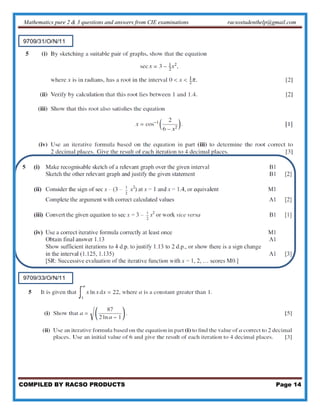 Mathematics pure 2 & 3 questions and answers from CIE examinations racsostudenthelp@gmail.com
COMPILED BY RACSO PRODUCTS Page 14
 