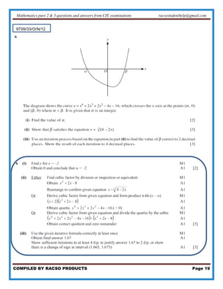 Mathematics pure 2 & 3 questions and answers from CIE examinations racsostudenthelp@gmail.com
COMPILED BY RACSO PRODUCTS Page 19
 