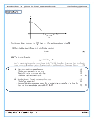 Mathematics pure 2 & 3 questions and answers from CIE examinations racsostudenthelp@gmail.com
COMPILED BY RACSO PRODUCTS Page 9
 