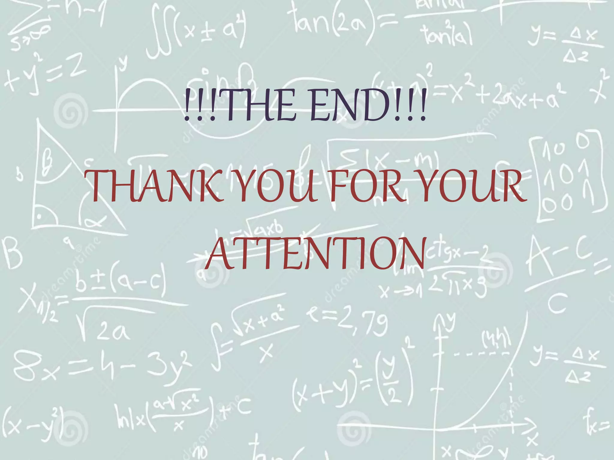 !!!THE END!!!
THANK YOU FOR YOUR
ATTENTION
 