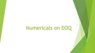 Numericals on EOQ
 