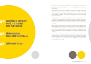 LE NUMÉRIQUE DÉROUTANT Bpifrance Le Lab 7
Le numérique est le vecteur d’une formidable transformation de l’économie mondiale
par le caractère exponentiel de sa croissance et sa capacité à irriguer tous les secteurs
de l’économie.
Cette évolution ne s’appuie pas seulement sur l’intégration de nouvelles technologies
dans l’entreprise mais suppose l’invention de nouveaux modèles d’affaires et
de partenariats, conduisant à la réorganisation des filières sectorielles dans
une géographie mondiale, en contournant les barrières à l’entrée édifiées par
les acteurs historiques.
Ses bénéfices se traduiront notamment par la création de valeur dans les entreprises.
C’est la vision traditionnelle du numérique. Dans ce schéma classique, l’enjeu pour
celles-ci est d’internaliser la création de valeur engendrée par les outils numériques.
La plupart des entreprises ont bien saisi ce premier niveau des effets de la révolution
numérique.
Mais au-delà de ces perspectives incontestablement positives, les changements de
paradigme portés par le numérique ont aussi pour conséquences des effets disruptifs
majeurs.Certainssecteursontdéjàeuàensubirlesconséquencesetsont« déroutés ».
La création de valeur portée par les nouveaux paradigmes peut être précédée d’une
phase de destruction de valeur préjudiciable aux entreprises, et en particulier
aux PME.
Faire part de notre réflexion à cet égard pour susciter, dès à présent, des prises de
conscience dans des secteurs où toutes les entreprises ne sont pas au même niveau
d’informationetde« veille »estunpremierobjectif.Préconiserdesactionsenpartenariat
avec des acteurs des premières filières approchées par Bpifrance Le Lab constitue
le second objectif de ce travail.
INVENTIONDE NOUVEAUX
MODÈLESD’AFFAIRES
ETDEPARTENARIATS
RÉORGANISATION
DESFILIÈRES SECTORIELLES
CRÉATIONDE VALEUR
 