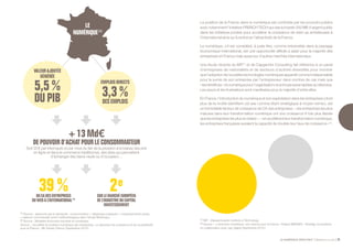 LE NUMÉRIQUE DÉROUTANT Bpifrance Le Lab 21
La position de la France dans le numérique est confortée par les pouvoirs publics
avec notamment l’initiative FRENCH TECH qui vise à investir 200 M€ d’argent public
dans les initiatives privées pour accélérer la croissance de start-up ambitieuses à
l’international ainsi qu’à renforcer l’attractivité de la France.
Le numérique, s’il est considéré, à juste titre, comme irréversible dans le paysage
économique international, est une opportunité difficile à saisir pour la majorité des
entreprises en France mais aussi sur d’autres marchés internationaux.
Une étude récente du MIT (1)
et de Capgemini Consulting fait référence à un panel
d’entreprises de nationalités et de secteurs d’activité diversifiés pour montrer
que l’adoption de nouvelles technologies numériques apparaît comme indispensable
pour la survie de son entreprise par l’entrepreneur dans nombre de cas mais que
« lesbénéfices »dunumériquepourl’organisationnesontpasaussirapidesqu’attendus.
Les peurs et les frustrations sont manifestes pour la majorité d’entre elles.
En France, l’introduction du numérique et son exploitation dans les entreprises ( dont
plus de la moitié identifient cet axe comme étant stratégique à moyen terme ), est
un formidable facteur de croissance de CA des entreprises : « les entreprises les plus
matures dans leur transformation numérique ont une croissance 6 fois plus élevée
que les entreprises les plus en retard » ; « en accélérant leur transformation numérique,
les entreprises françaises auraient la capacité de doubler leur taux de croissance » (2)
.
(1) MIT : Massachusetts Institute of Technology.
(2) Source : « L’aventure numérique, une chance pour la France » Roland BERGER - Stratégy Consultants
en collaboration avec cap-digital ( Septembre 2014 ).
(1) Source : approche par la demande : consommation + dépenses publiques + investissements privés
+ balance commerciale ( point méthodologique dans l’étude McKinsey ).
(2) Source : Ministère économie industrie et numérique.
Source : « Accélérer la mutation numérique des entreprises : un gisement de croissance et de compétitivité
pour la France », Mc Kinsey France ( Septembre 2014 ).
+13Md€
DEPOUVOIRD’ACHATPOURLECONSOMMATEUR
Soit 20 € par internaute et par mois du fait de la pression à la baisse des prix
en ligne et dans le commerce traditionnel, des sites qui permettent
d’échanger des biens neufs ou d’occasion…
EMPLOIS DIRECTS
VALEURAJOUTÉE
GÉNÉRÉE
DUCADESENTREPRISES
DUWEBÀL’INTERNATIONAL (2)
SURLEMARCHÉEUROPÉEN
DEL’INDUSTRIEDUCAPITAL
INVESTISSEMENT
 
