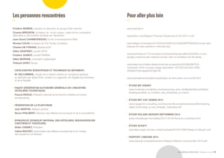 LE NUMÉRIQUE DÉROUTANT Bpifrance Le Lab 97
Pouraller plusloin
www.decideo.fr
www.ffevtc.com/Rapport-Thomas-Thevenoud-24-04-2014-1.pdf
www.lefigaro.fr/societes/2014/05/02/20005-20140502ARTFIG00003-le-prix-des-
plaques-de-taxis-parisiens-s-effondre.php
www.lemoniteur.fr/179-innovation-produits/article/actualite/23542094-un-jour-
google-construira-des-maisons-nicolas-colin-co-fondateur-de-the-family
www.lesechos.fr/idees-debats/sciences-prospective/0203883987542-
impression-3d-le-nouveau-visage-dautodesk-1057029.php?xtor=RSS-
2065&mYx3rmqpwp54C4Q2.99
www.planbatimentdurable.fr/publication-du-livre-blanc-sur-la-a795.html
• ÉTUDE MC KINSEY
www.mckinsey.com/global_locations/europe_and_middleeast/france/fr/latest_
thinking/accelerer_la_mutation_des_entreprises_en_france
• ÉTUDE MIT CAP GEMINI 2013
www.capgemini-consulting.com/resource-file-access/resource/pdf/embracing_
digital_technology_a_new_strategic_imperative.pdf
• ÉTUDE ROLAND BERGER SEPTEMBRE 2014
www.rolandberger.fr/actualites/2014-09-29-Aventure_numerique.html
• ÉTUDE SOGETI
www.labs.sogeti.com/wp-content/uploads/2015/01/VINT-Design-to-Disrupt1.pdf
• RAPPORT LEMOINE 2014
www.stample.co/assets/transnum/Rapport-Mission-Lemoine-Nov-2014.pdf
Lespersonnesrencontrées
Frédéric BIZIÈRE, membre du directoire du groupe Euler Hermès
Charles BRÉGEON, fondateur de « le bon repas », plate-forme coopérative
alternative à Lafourchette rachetée par Tripadvisor
Jean-David CHAMBORÉDON, Fonds d’investissement ASAI
Nicolas COLIN, fondateur de The Family, incubateur
Charles DE FORGES, Spartacus3D
Gilles GRAPINET, société ATOS
Frédéric GUINOT, société FARINIA
Gilles MORVAN, consultant indépendant
Thibault VIORT, Novao
• CSTB ( CENTRE SCIENTIFIQUE ET TECHNIQUE DU BÂTIMENT )
M. DELCAMBRE, chargé de la mission relative au numérique appliqué
au bâtiment par Sylvia Pinel, ministre du Logement, de l’Égalité des territoires
et de la Ruralité
• FAGIHT (  FÉDÉRATION AUTONOME GÉNÉRALE DE L’INDUSTRIE
HÔTELIÈRE TOURISTIQUE  )
Pascal DROUX, Président national de la branche hôtellerie et soutien
de fairbooking
• FÉDÉRATION DE LA PLASTURGIE
Jean MARTIN, délégué général
Simon PHILIBERT, Directeur des affaires économiques et de la compétitivité
• SYNHORCAT ( SYNDICAT NATIONAL DES HÔTELIERS, RESTAURATEURS
CAFETIERS ET TRAITEURS )
Didier CHENET, Président
Céline BOUYET, responsable des affaires européennes et en charge
des questions numériques
 