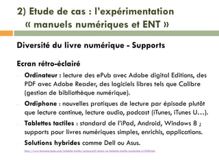 2) Etude de cas : l’expérimentation
« manuels numériques et ENT »
Vidéo : l’utilisation du manuel numérique
(Anglais, 6e)
...
