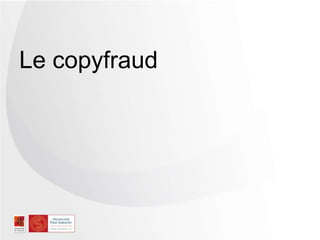 Le copyfraud
 