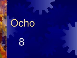 Ocho 8 