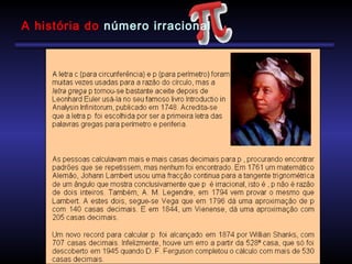 A história do número irracional
 