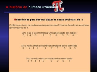 A história do número irracional
 