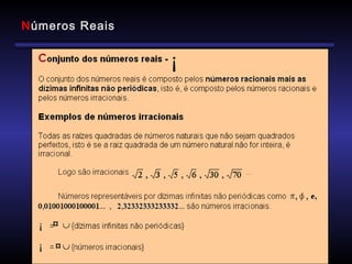 Números Reais
¤
¤
¡
¡
¡
 
