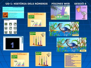 UD-1: HISTÒRIA DELS NÚMEROS PÀGINES WEB SESSIÓ 6
 