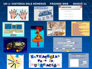 UD-1: HISTÒRIA DELS NÚMEROS PÀGINES WEB SESSIÓ 11
 