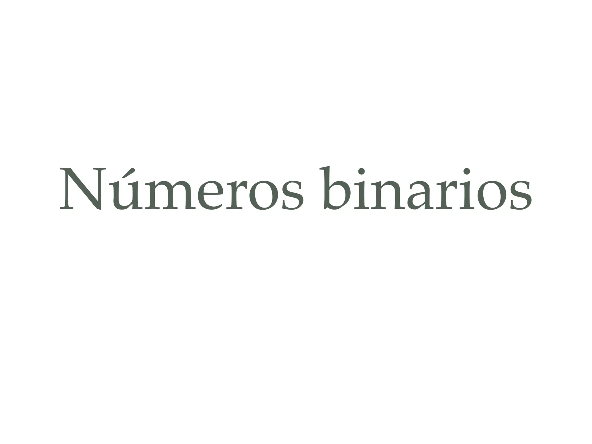 Números binarios
 