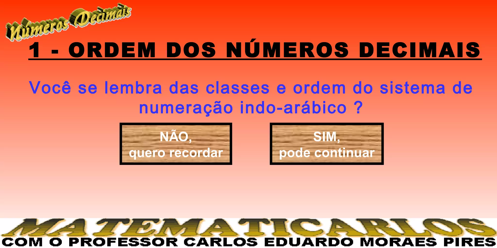 MATEMATICARLOS - NÚMEROS DECIMAIS I - AULA EM SLIDES | PPS