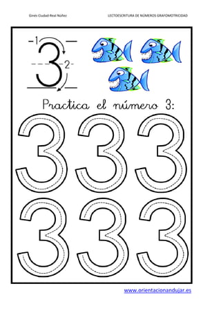 Ginés Ciudad-Real Núñez LECTOESCRITURA DE NÚMEROS GRAFOMOTRICIDAD
www.orientacionandujar.es
 