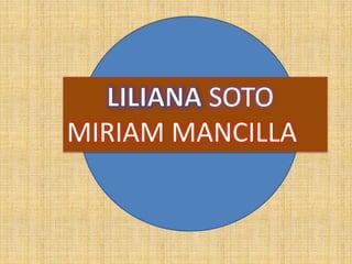SOTO
MIRIAM MANCILLA