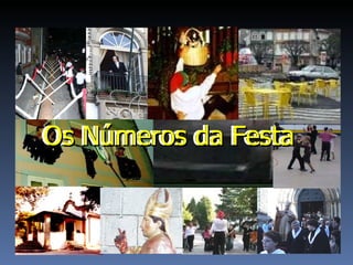 Os Números da Festa Os Números da Festa 