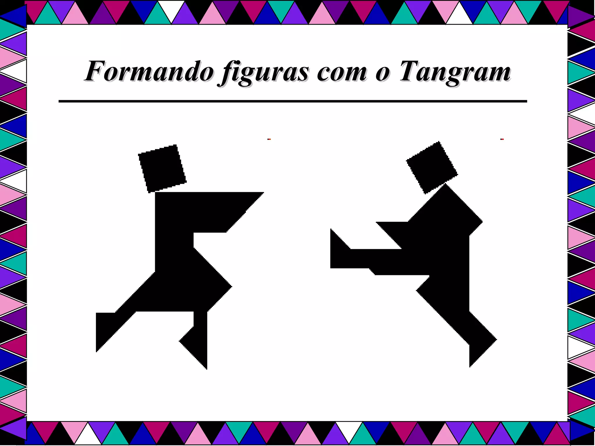 Formando figuras com o Tangram 
