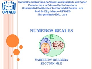 CONJUNTO DE LOS NUMEROS REALES
El conjunto de los números reales se define como la unión
de dos tipos de números, los núme...