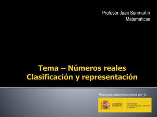 Profesor Juan Sanmartín
Matemáticas
Recursos subvencionados por el…
 