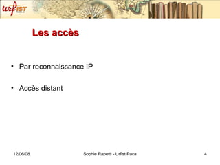 Les accès Par reconnaissance IP Accès distant 