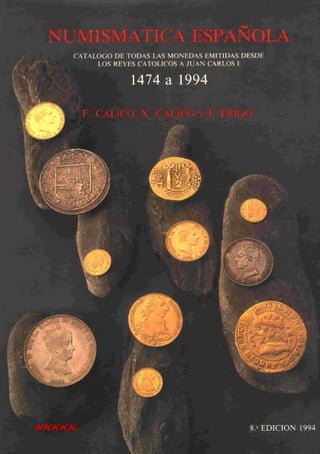 Numismatica espanola (1474 1994)
