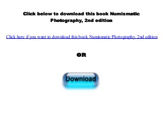 Click below to download this book Numismatic
Photography, 2nd edition
Click here if you want to download this book Numismatic Photography, 2nd edition
OR
 