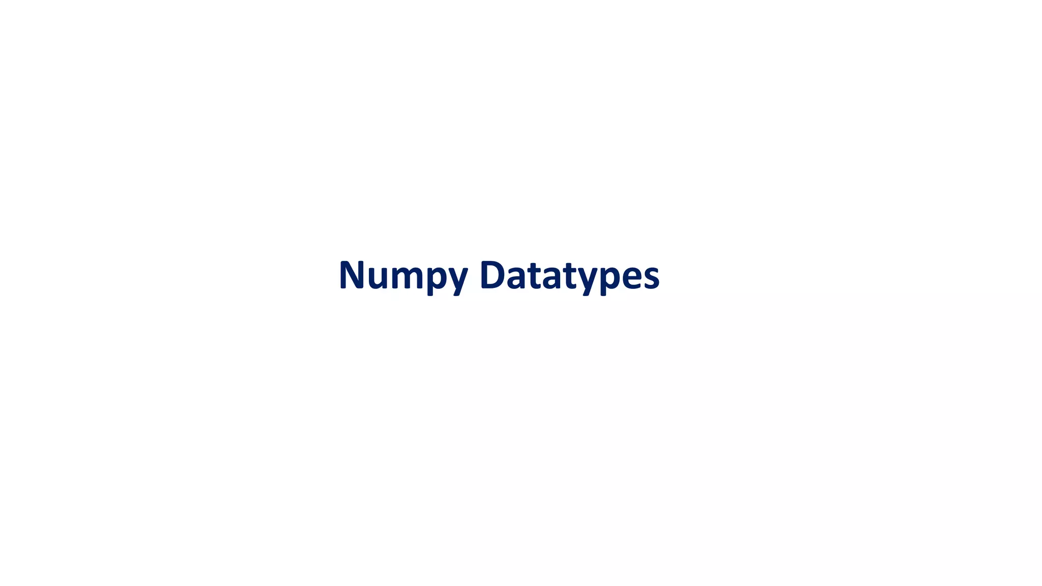 Numpy Datatypes
 