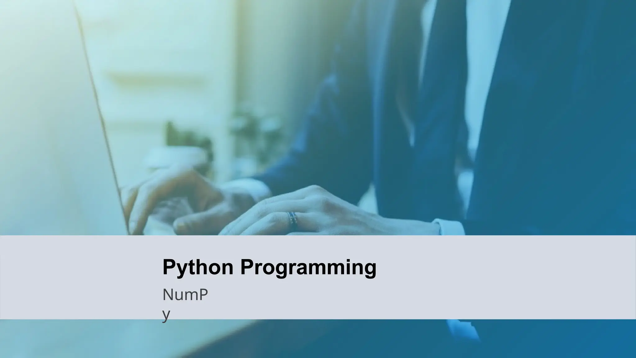 Python Programming
NumP
y
 