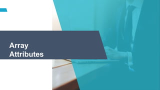 Array
Attributes
 