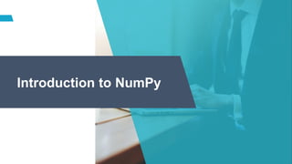 Introduction to NumPy
 