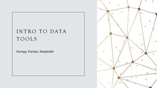 numpy-introduction to data science tools | PPTX