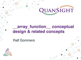 __array_function__ conceptual
design & related concepts
Ralf Gommers
 